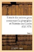 Extraits Des Auteurs Grecs Concernant La G?ographie Et l'Histoire Des Gaules. T. 1