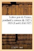 Lettres Pair de France, Pendant La Censure de 1827 ? 1828 Premi?re Lettre