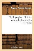 Phyllographie, Ou Histoire Naturelle Des Feuilles