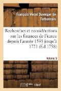 Recherches Et Consid?rations Sur Les Finances de France Volume 5