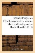 Pr?cis Historique de l'?tablissement de la Vaccine Dans Le D?partement Du Haut- Rhin