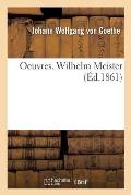 Oeuvres. Wilhelm Meister