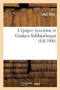 L'?pop?e Byzantine Et Gustave Schlumberger