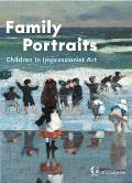 Family Portraits: Children in Impressionist Art
