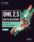 UML 2.5 par la pratique: Etudes de cas et exercices corrig?s