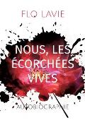 Nous, les ?corch?es vives: Autobiographie