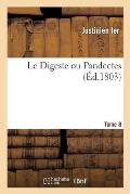 Le Digeste ou Pandectes. Tome 8