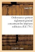 Ordonnance Portant R?glement G?n?ral Concernant Les H?pitaux Militaires