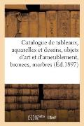 Catalogue de tableaux anciens et modernes, aquarelles et dessins, objets d'art et d'ameublement