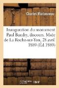 Inauguration Du Monument Paul Baudry, Discours. Ms?e de la Roche-Sur-Yon, 28 Avril 1889