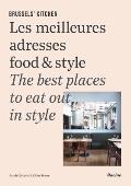 Brussels' Kitchen: The Best Places to Eat Out in Style