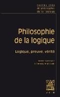 Textes Cles de Philosophie de la Logique: Consequence, Preuve Et Verite