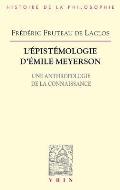L'Epistemologie d'Emile Meyerson: Une Anthropologie de la Connaissance