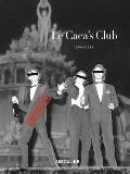 Le Caca's Club 1984-1994