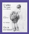 Charles Bargue Et Jean-L?on G?r?me: Cours de Dessin