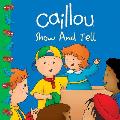 Caillou: Show and Tell