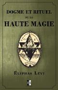 Dogme et Rituel de la Haute Magie: (oeuvre compl?te vol.1 & vol.2)