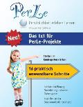 Das 1x1 f?r PerLe-Projekte: St?rken im Kindergarten st?rken - 16 praktisch anwendbare Schritte