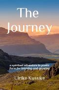 The Journey: a spiritual adventure in poetic form for learning and growing