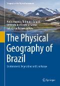 The Physical Geography of Brazil: Environment, Vegetation and Landscape