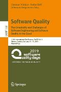 Software Quality: The Complexity and Challenges of Software Engineering and Software Quality in the Cloud: 11th International Conference, Swqd 2019, V