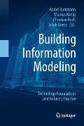 Building Information Modeling: Technology Foundations and Industry Practice