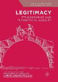 Legitimacy: Ethnographic and Theoretical Insights