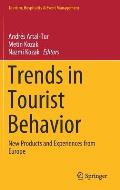 Trends in Tourist Behavior: New Products and Experiences from Europe