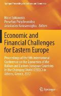Economic and Financial Challenges for Eastern Europe: Proceedings of the 9th International Conference on the Economies of the Balkan and Eastern Europ