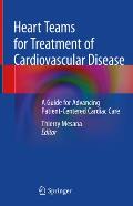 Heart Teams for Treatment of Cardiovascular Disease: A Guide for Advancing Patient-Centered Cardiac Care