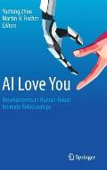 AI Love You: Developments in Human-Robot Intimate Relationships