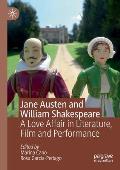Jane Austen and William Shakespeare: A Love Affair in Literature, Film and Performance