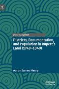 Districts, Documentation, and Population in Rupert's Land (1740-1840)