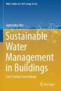 Sustainable Water Management in Buildings: Case Studies from Europe