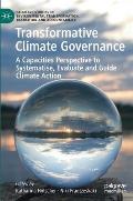 Transformative Climate Governance: A Capacities Perspective to Systematise, Evaluate and Guide Climate Action