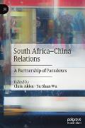 South Africa-China Relations: A Partnership of Paradoxes