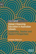 Global Citizenship Education in Australian Schools: Leadership, Teacher and Student Perspectives