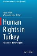 Human Rights in Turkey: Assaults on Human Dignity