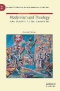 Modernism and Theology: Rainer Maria Rilke, T. S. Eliot, Czeslaw Milosz