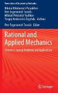 Rational and Applied Mechanics: Volume 2. Special Problems and Applications