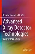 Advanced X-Ray Detector Technologies: Design and Applications