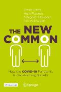 The New Common: How the Covid-19 Pandemic Is Transforming Society