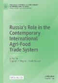 Russia's Role in the Contemporary International Agri-Food Trade System