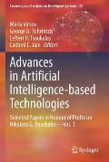 Advances in Artificial Intelligence-Based Technologies: Selected Papers in Honour of Professor Nikolaos G. Bourbakis--Vol. 1