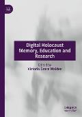 Digital Holocaust Memory, Education and Research