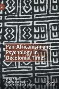 Pan-Africanism and Psychology in Decolonial Times