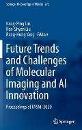 Future Trends and Challenges of Molecular Imaging and AI Innovation: Proceedings of Fasmi 2020