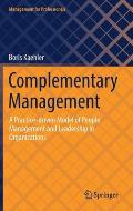 Complementary Management: A Practice-Driven Model of People Management and Leadership in Organizations