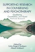 Supporting Research in Counselling and Psychotherapy: Qualitative, Quantitative, and Mixed Methods Research