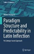 Paradigm Structure and Predictability in Latin Inflection: An Entropy-Based Approach